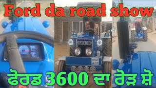 2 Ford 3600 Rode Show 🚜 2 ਫੋਰਡ 3600 ਦਾ ਰੋੜ ਸ਼ੋ 🚜