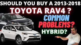 Should you buy a 2013-2018 Toyota RAV4 and RAV4 Hybrid?