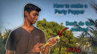 How to make a Party Popper | Its a failure DIY | Tamil | Agni Tamil