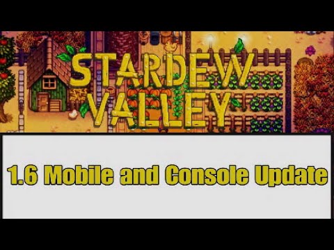 When is Stardew Valley's 1.6 update released on Xbox, PS and Switch? | Polygon