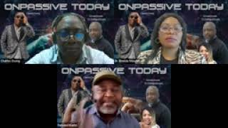 #ONPASSIVEtodaySHOW   ONPASSIVE TODAY Avec Fernand Kuete   Charles Osong   Dr  Emelda Ntinglet