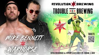 Warhorse vs Mike Bennett - Revolution Brewing TROUBLE IS BREWING