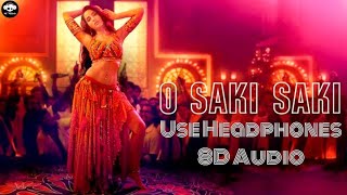 O Saki Saki - | 8D Audio | Batla House |Nora Fatehi | Neha Kakkar|Tulsi Kumar |B Praak| The 8D Chain