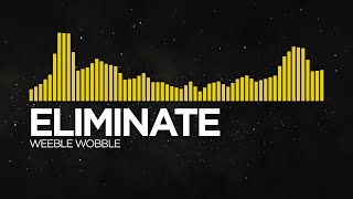 Eliminate - Weeble Wobble