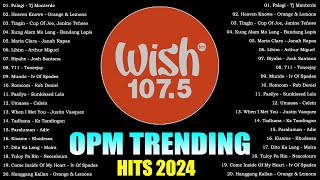 Best Of Wish 107.5 Songs Playlist 2024 | The Most Listened Song 2024 On Wish 107.5 | OPM Songs #5
