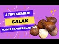 Tips Praktis Memilih Buah Salak yang Manis dan Berkualitas: Rahasia Memilih Buah Salak yang Terbaik!