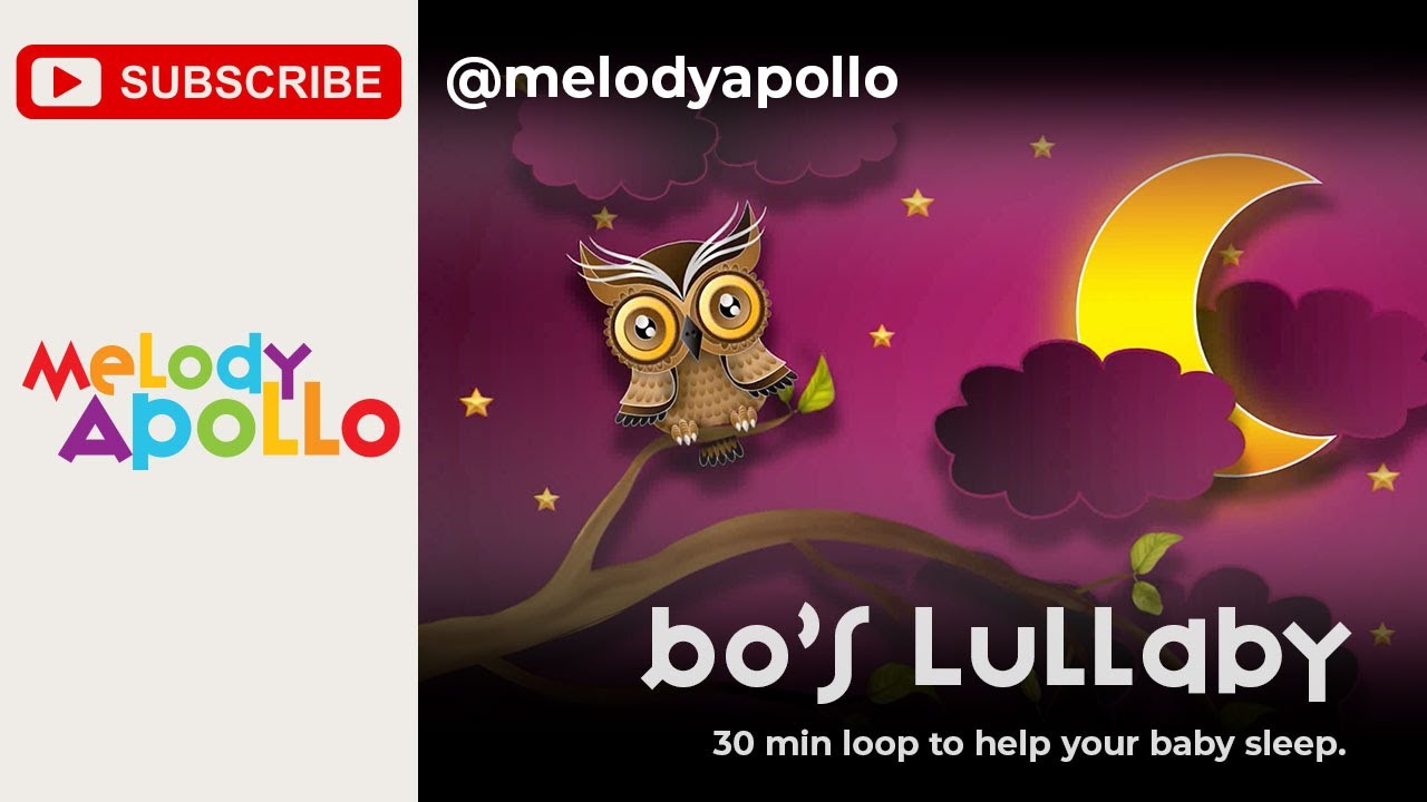 Bo’s Lullaby - Baby Sleep Music - 30 Min Loop - YouTube