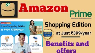 Amazon prime membership at Just ₹399 year | Amazon prime shopping edition | Amazon prime benefits