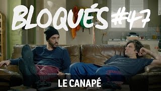 Bloqués #47 - Le canapé