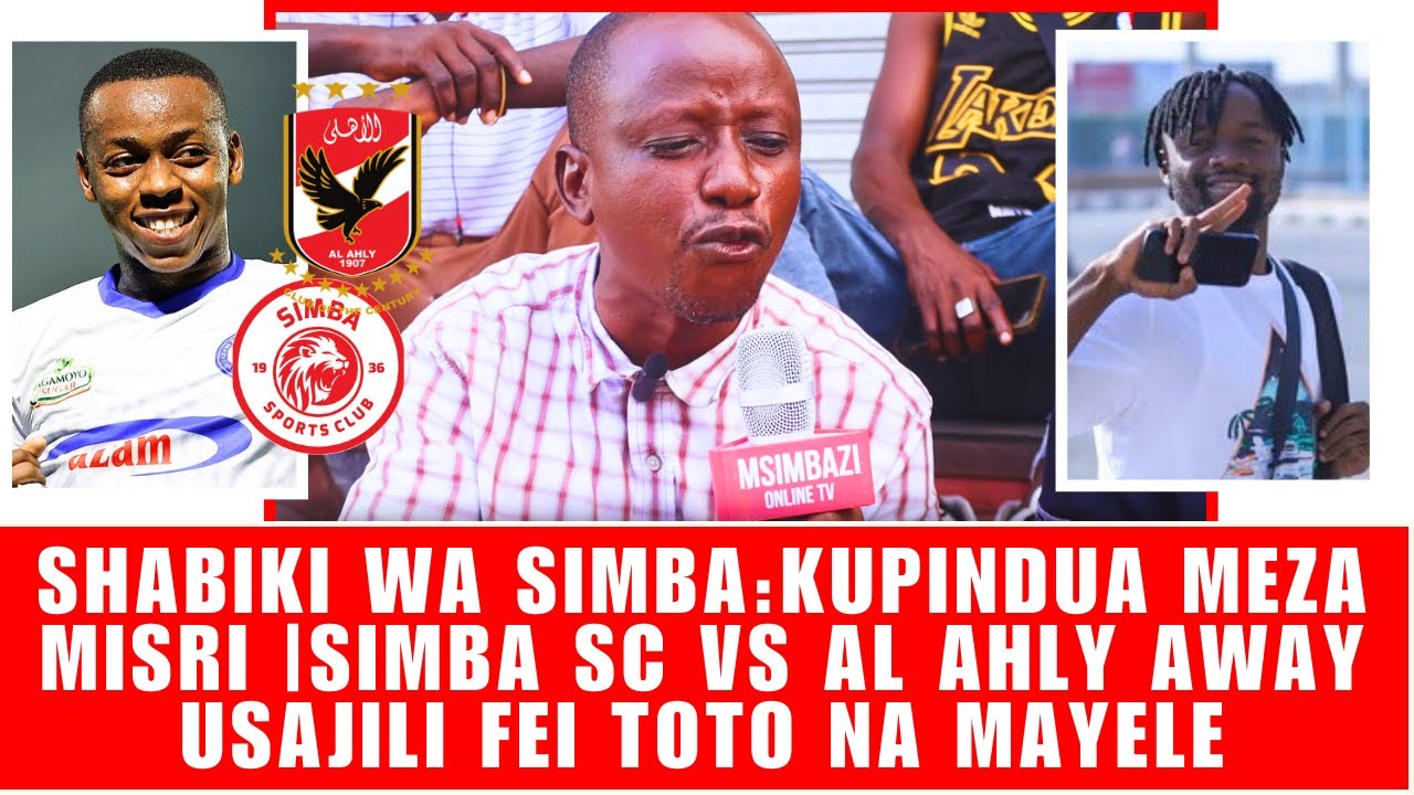 SHABIKI WA SIMBA: KUPINDUA MEZA MISRI |CAFCL SIMBA SC VS AL AHLY AWAY ...