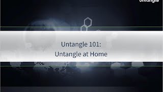 Untangle 101: Untangle at Home