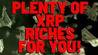XRP: PLENTY Of Riches Out There For THOSE PAYING ATTENTION - BULLISH END TO 2021!