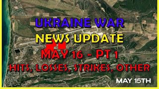 Ukraine War Update NEWS (20240516a): Pt 1 - Overnight & Other News
