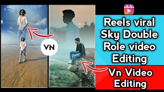 Double role video editing|sky double role video editing|Reels viral video editing|Vn video editing