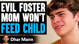 EVIL FOSTER MOM Won't Feed Child, She Lives To Regret It | Dhar Mann