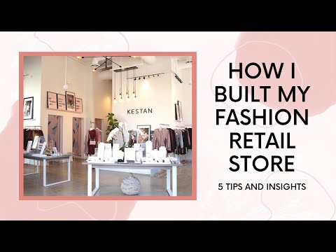 How I Built My Fashion Store: 5 Tips for Visiting KESTAN Store