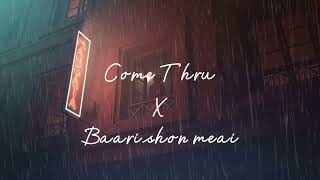 Come Thru x Baarishon Mein Lo-fi 60S Mashup - Darshan Raval x Jeremy Zucker - Full Version - ❤️✨