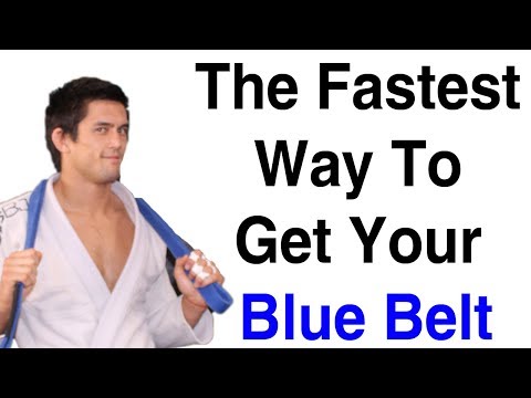 The Fastest Way To Get Your Blue Belt The Fastest Way To Get Your Blue Belt