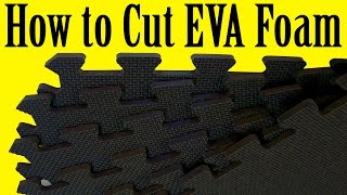 How to Cut EVA Foam (DIY)