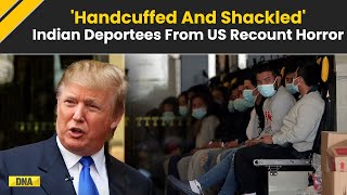 Indian Deportation From USA 2025: Indian Deportees Recount Horror | Trump News | India US News