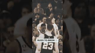 Russ to LeBron James