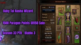 Season 33 PTR Baby Tal Rasha Wizard 1500 Paragon GR150 Solo - Diablo 3