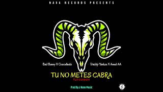 Tu No Metes Cabra (Full Version) (Prod By J Nava Music) Bad Bunny ❌️ Anuel AA & Mas