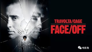 《变脸》(电影) 变脸 Face/Off (1997)经典犯罪电影，警察和匪徒玩变脸！！