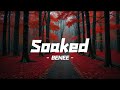 BENEE - Soaked (Lyrics)