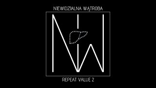 Niewidzialna Wątroba - Repeat Value 2 (prod. Haaga)