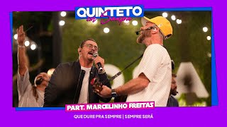 Quinteto SA, Marcelinho Freitas - Que Dure Para Sempre / Sempre Será (QSA em Sampa) Ao Vivo