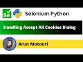 Handling Accept All Cookies dialog using Selenium Python (Selenium Python)