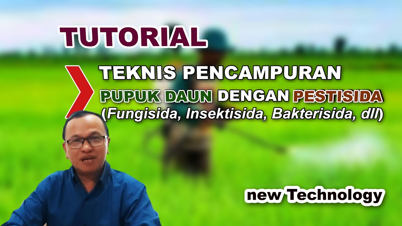 TUTORIAL Teknis Pencampuran Pupuk Daun Dengan Pestisida (Fungisida ...