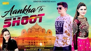 Sapna Chaudhary || Aankha Te Shoot || Miss Sweety || Haryanvi DJ Song 2018 || Maina Haryanvi