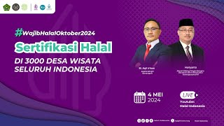 🔴 #WAJIBHALALOKTOBER2024 di 3.000 DESA WISATA [ BPJPH KEMENAG x KEMENPAREKRAF ]