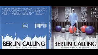 Paul Kalkbrenner -  Berlin Calling OST 2008