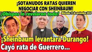 ¡Sotanudos quieren negociar con Sheinbaum! Obispos lo confesaron ¡Cayó rata de Guerrero!