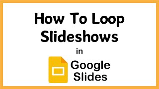 How To Loop A Slideshow Presentation In Google Slides | PC Tutorial