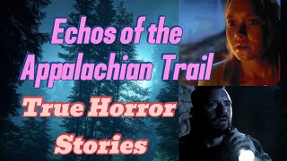 Echoes of the Appalachian Trail | Nightmares | True Animated Horror Stories That Will Keep You Awake