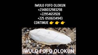 IWULO FOFO OLOKUN PART ONE, +2348032983298, +22954651928, +225 0506134943,, CONTINUE 👉 👉 👉