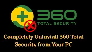 How to completely uninstall 360 Total Security from your PC ?