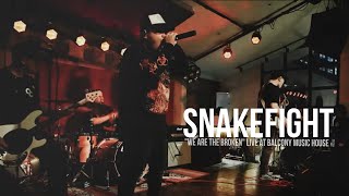 Snakefight Live at The Balcony - We Are The Broken!