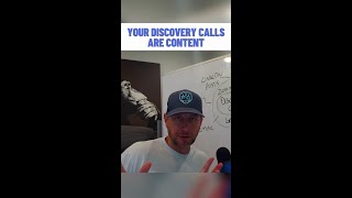 Your Discovery Calls Are Content