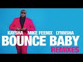 kaysha x lynnsha x mike feenix bounce baby volodia remix