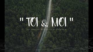 " Toi & Moi " Dancehall Love Instrumental Pop Type Beat Love  2018 by DemsRiddim