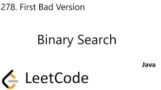 LeetCode 278 | First Bad Version| Binary Search | Java