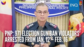 PNP: 971 election gun ban violators arrested from Jan. 12 – Feb. 16