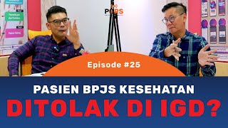 PASIEN BPJS KESEHATAN DITOLAK DI IGD? - PORS Eps #25