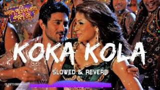 Koka Kola🌸( Slowed & Reverb ) | Faande Poriya Boga Kaande Re | Srabanti | Soham | Mashrafi 555 #slow
