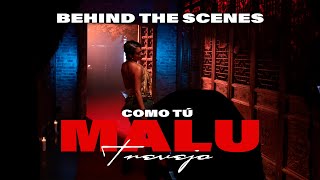 Malú Trevejo Como Tu Behind The Scenes